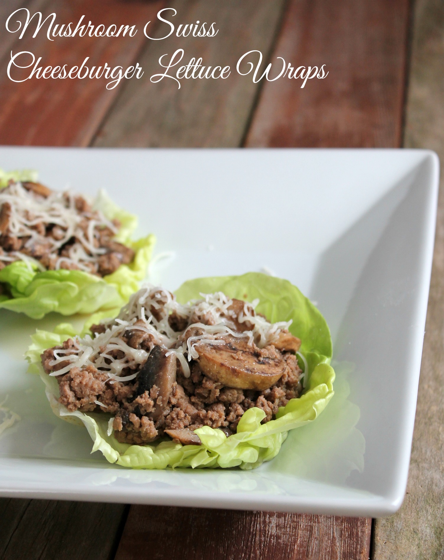 23. Mushroom Cheeseburger Lettuce Wrap