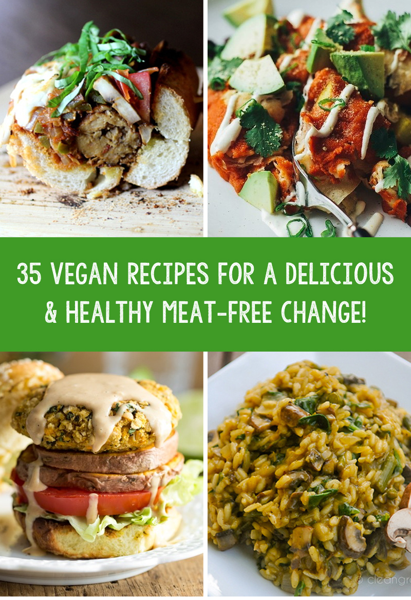 35 Vegan Recipes For A Delicious & Healthy Meat-Free Change ...