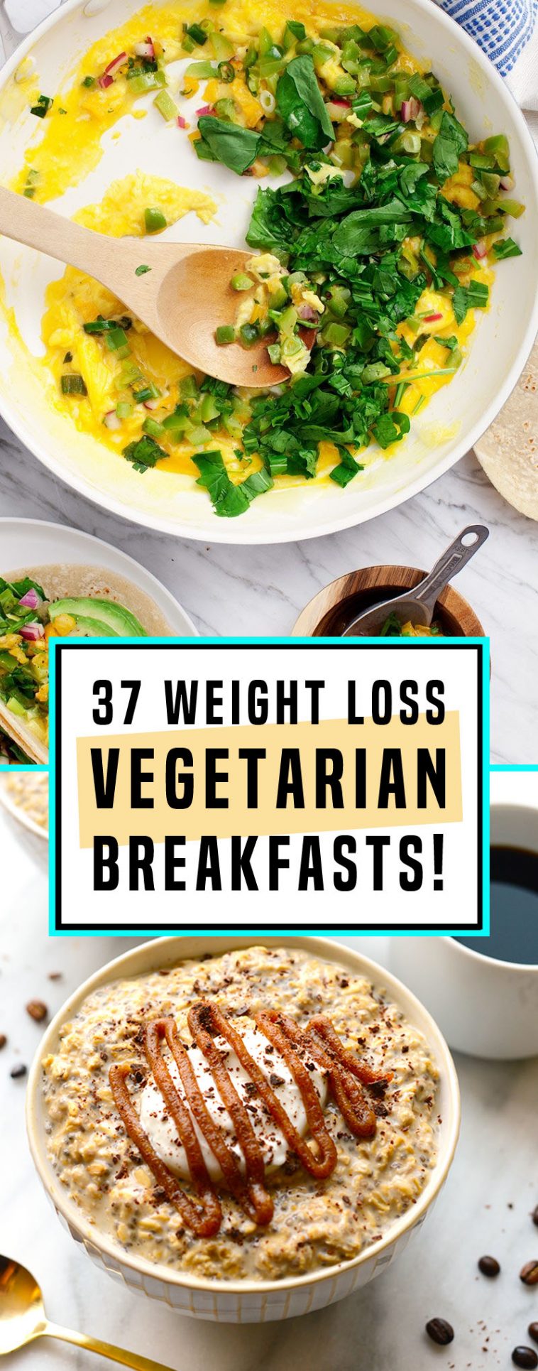 37 Vegetarian Breakfasts For The Perfect Weight Loss Start To Your Day ...