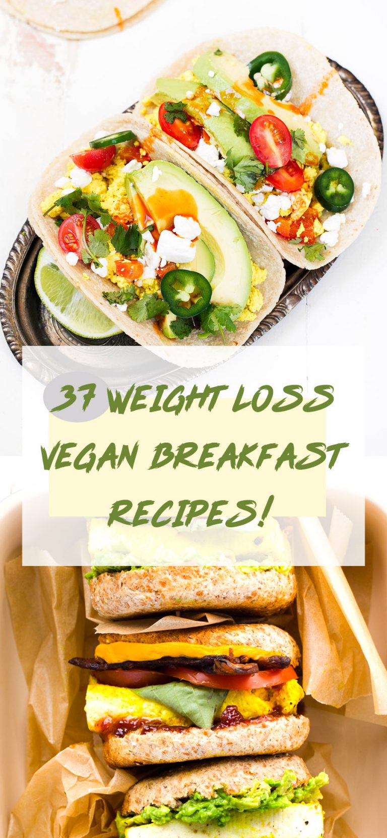 37 Vegan Breakfasts That Are Insanely Delicious And Will Help You Lose